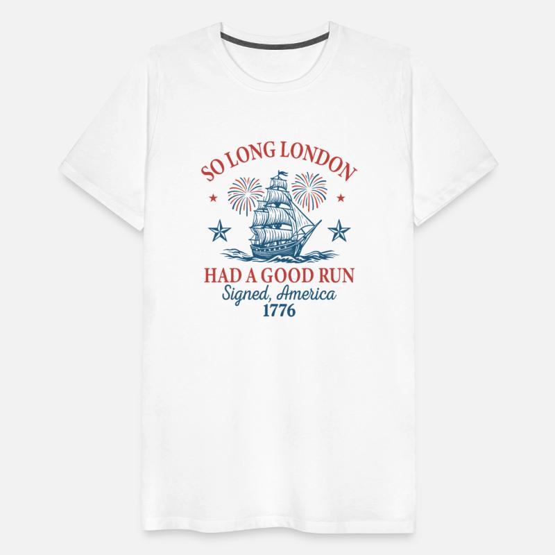 So Long London Had a Good Run 4th of july