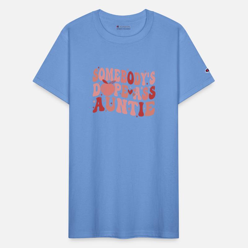 Somebody's Dope A$$ Auntie