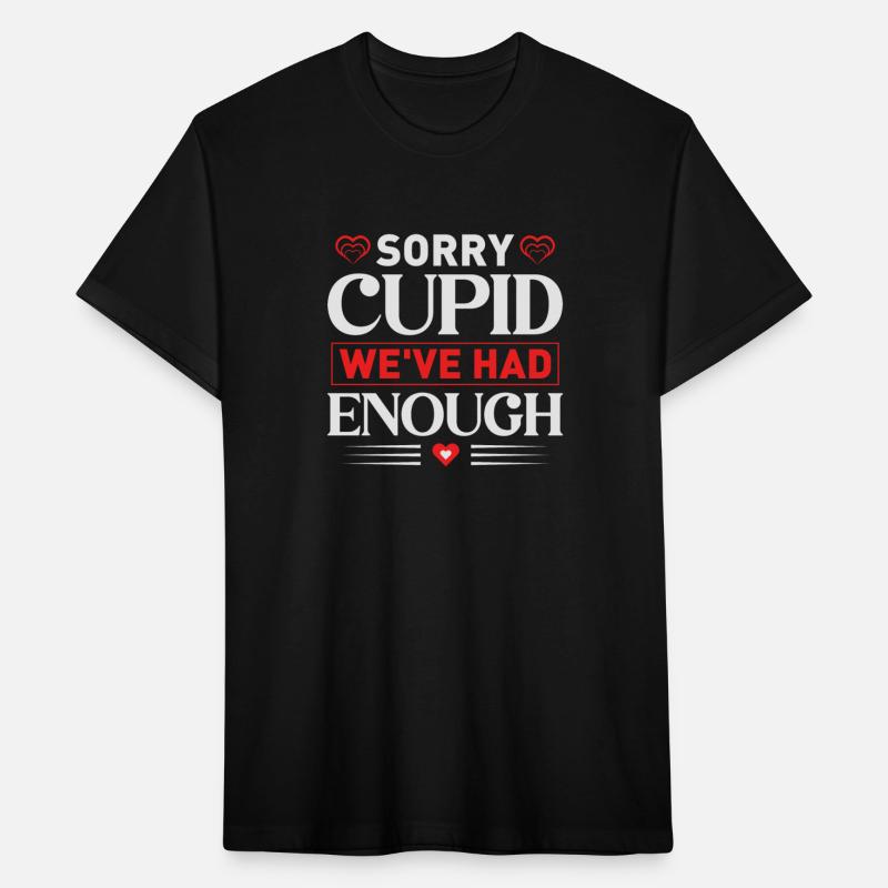Sorry Cupid We Ve had Enough