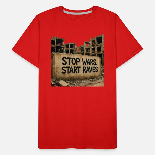 Stop Wars. Start Raves | Urban Protest Streetwear