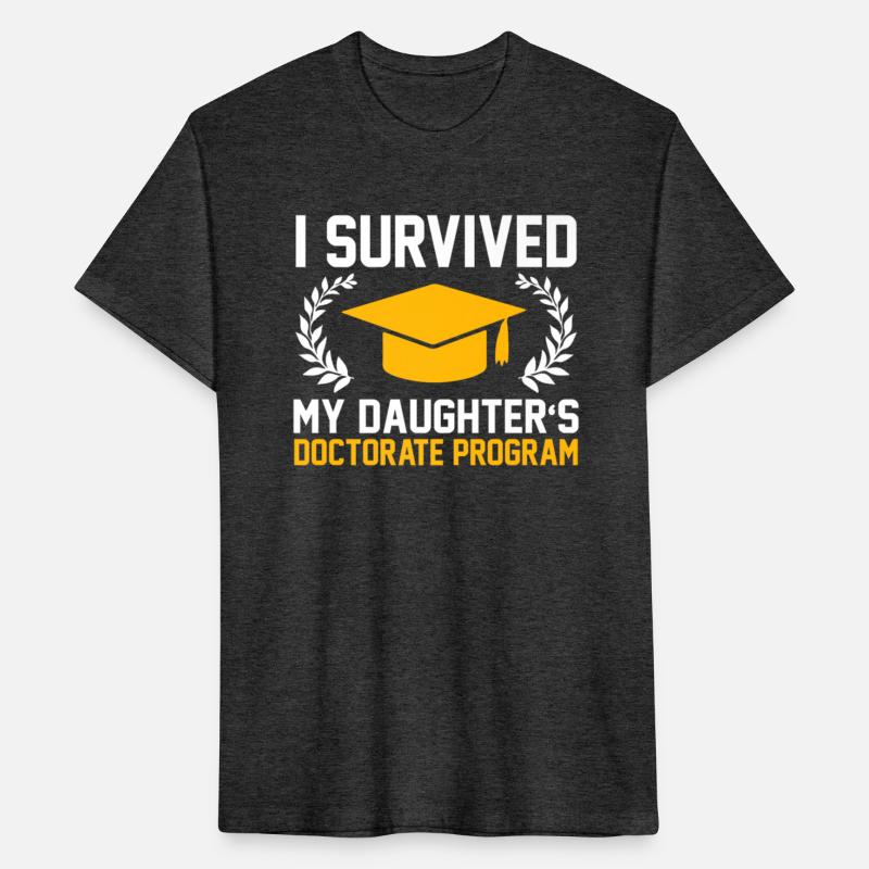 survived Daughters Doctorate Funny PhD