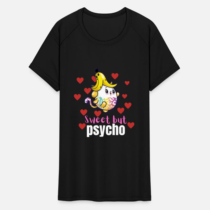 Sweet but psycho cool T-shirt
