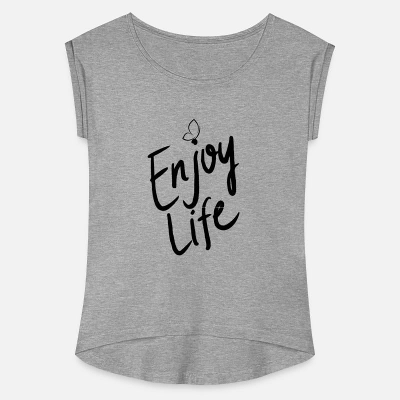 T shirt enjoy life with a positive attitude