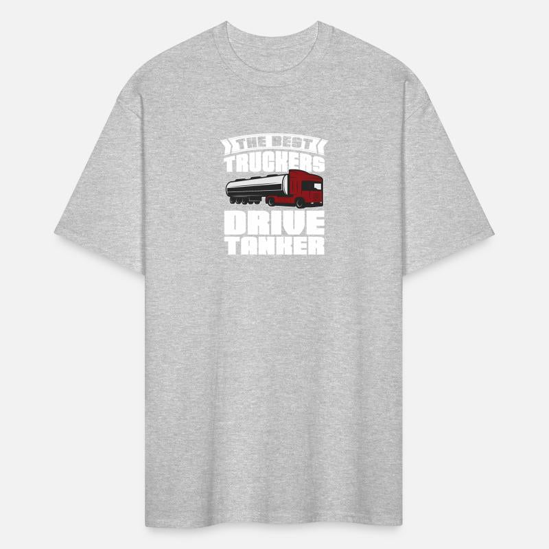 The Best Truckers Drive Tankers Tanker Truck Drive