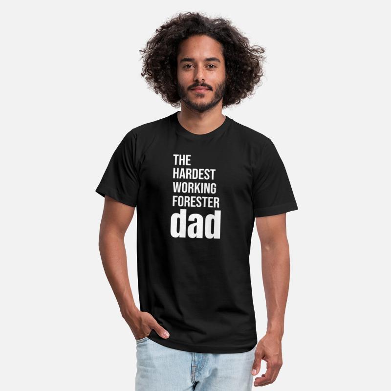 The Hardest Working Forester Dad Arborist Sawdust