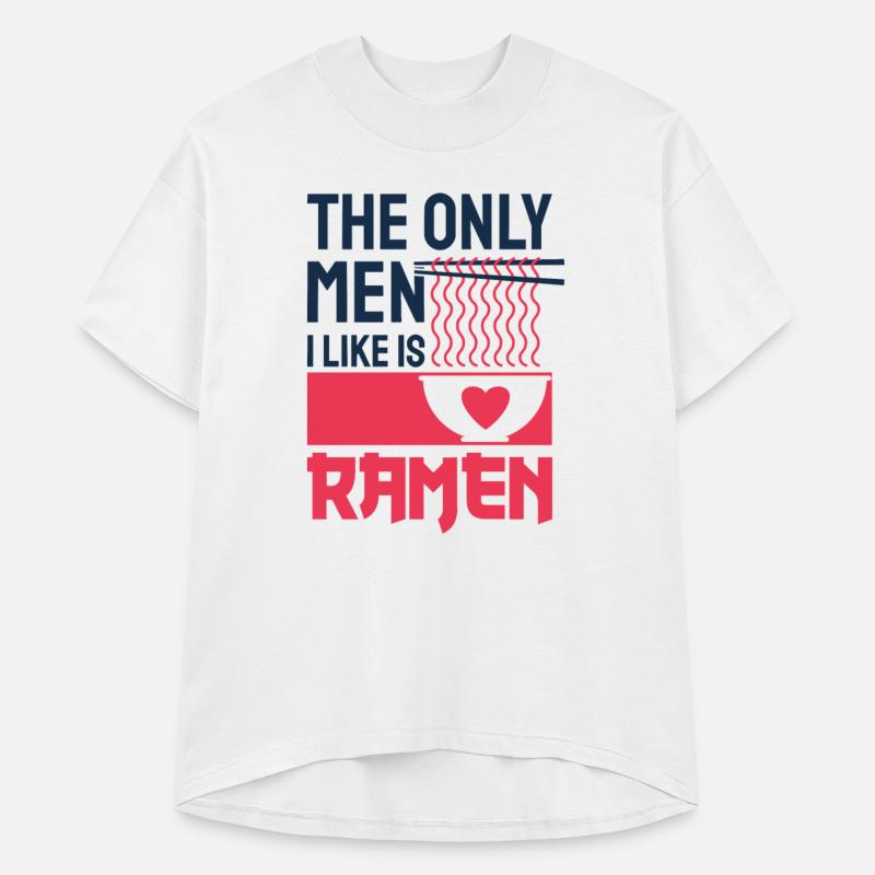 The Only Men I Like is Ramen