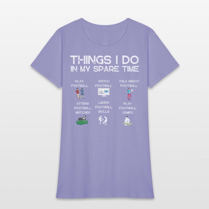 Things I do in my spare time|funny football tshirt