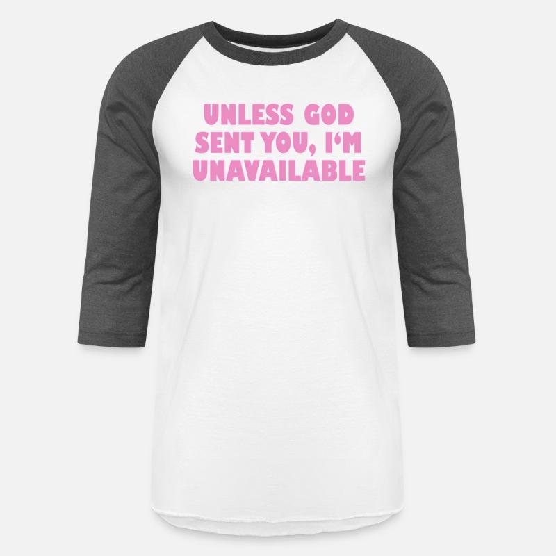 Unless God Sent You I'M Unavailable Quote