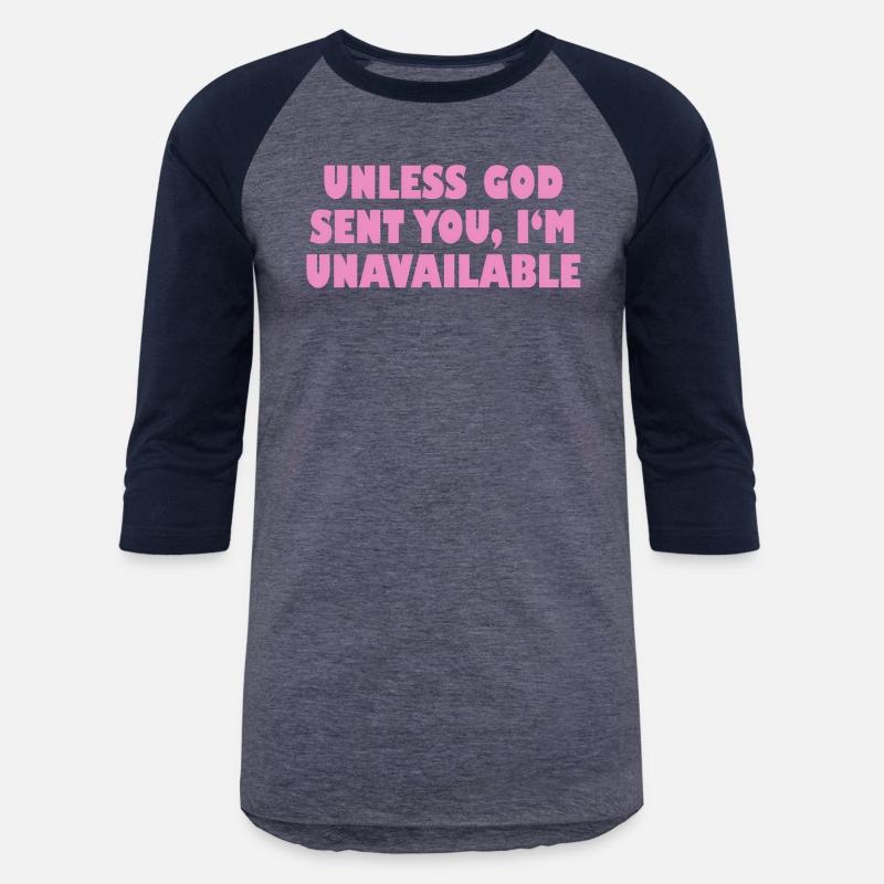 Unless God Sent You I'M Unavailable Quote