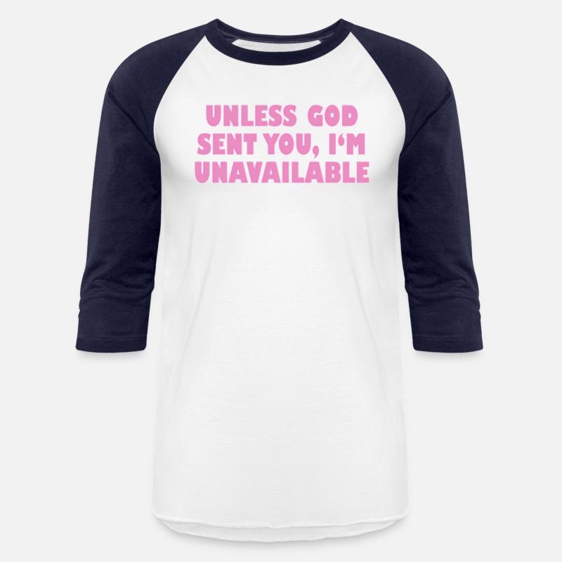Unless God Sent You I'M Unavailable Quote