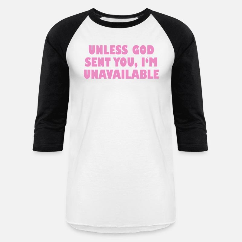 Unless God Sent You I'M Unavailable Quote