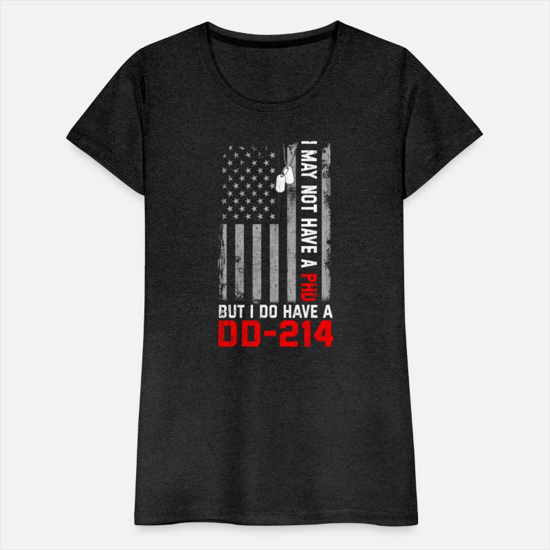 Veterans - I May Not Have A PhD But Have DD-214