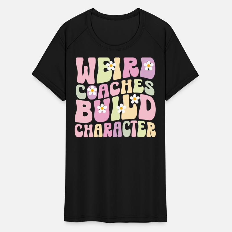 Weird Coaches Build Character Coach