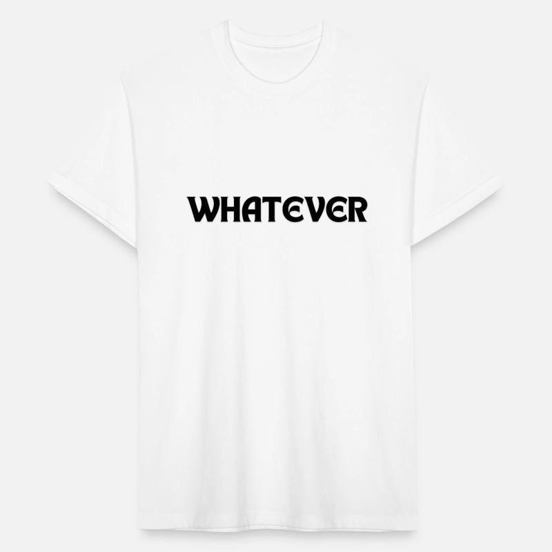 Whatever Tshirt