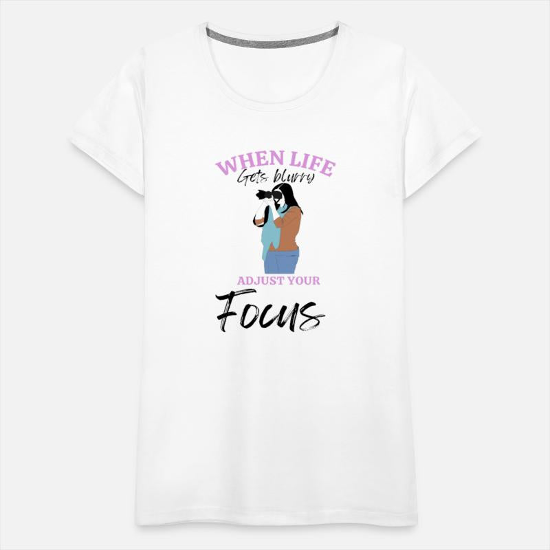 When Life Gets Blurry Adjust Focus Photographer