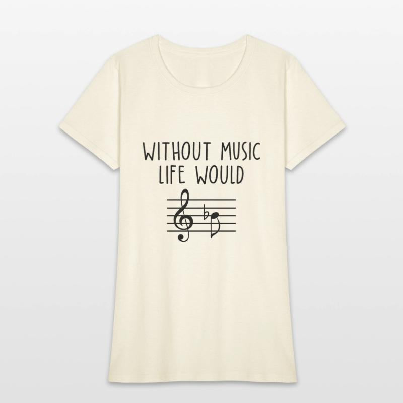 Without Music Life Would B Flat 2