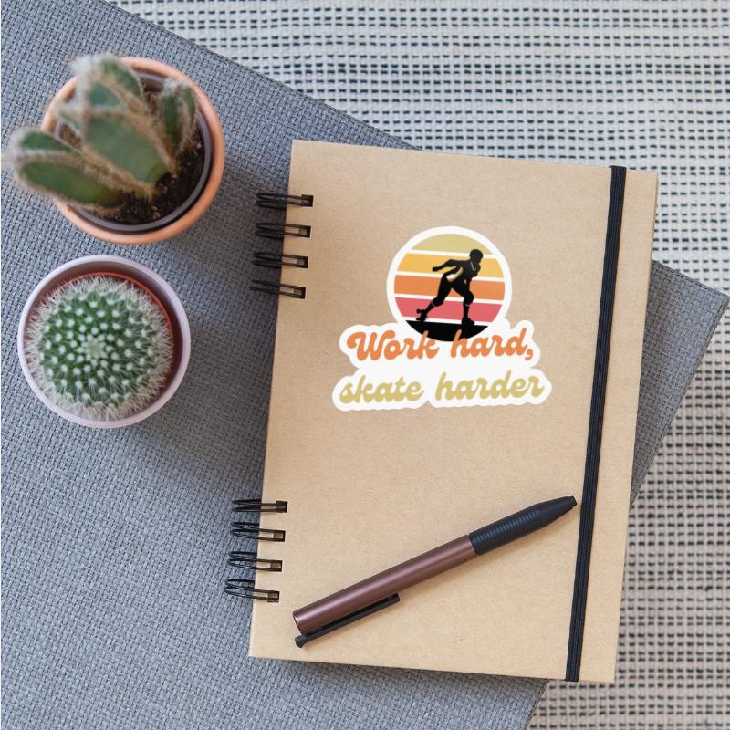 Work hard, skate harder