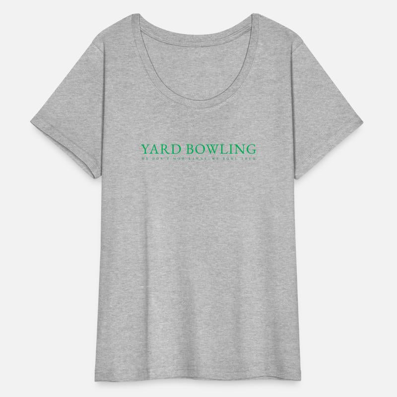 Yard Bowling We Don’t Mow Lawns—We Bowl Them