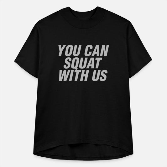 You Can Squat With Us