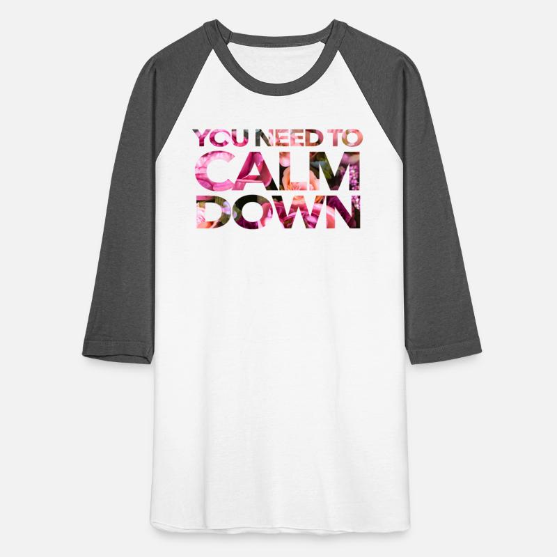 You Need To Calm Down