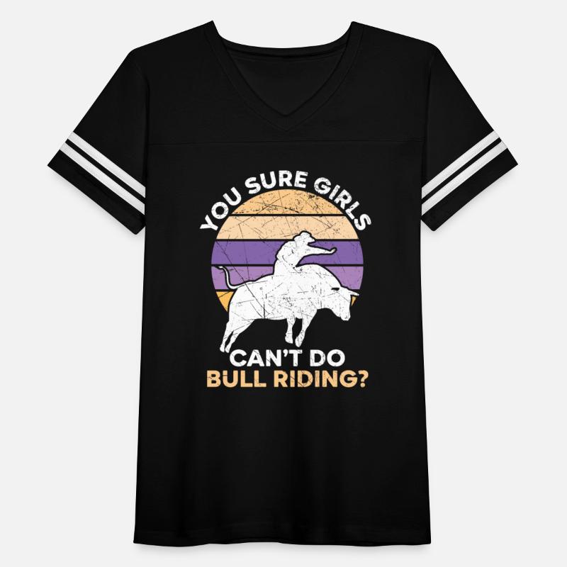 You Sure Girls Can't Do Bull Riding Bull Rider